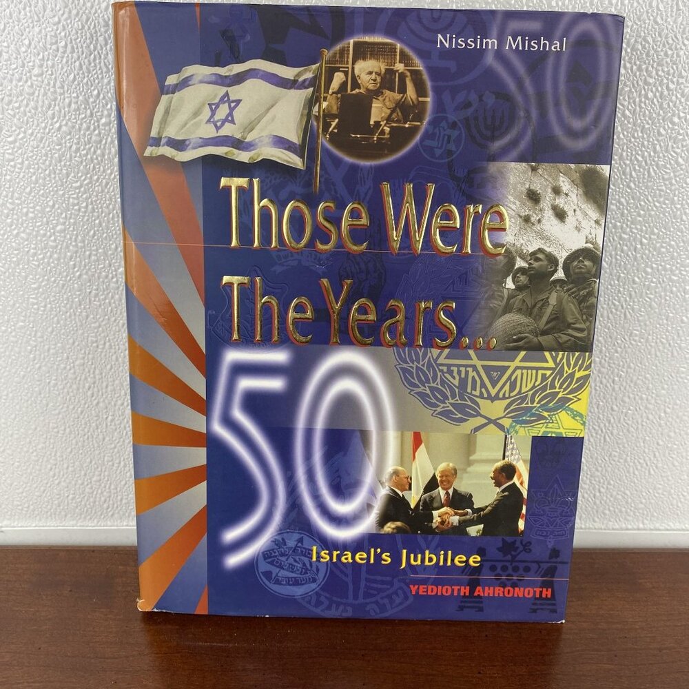Those Were The Years...50: Israel's Jubilee By Nissim Mishal Oversized Hardcover